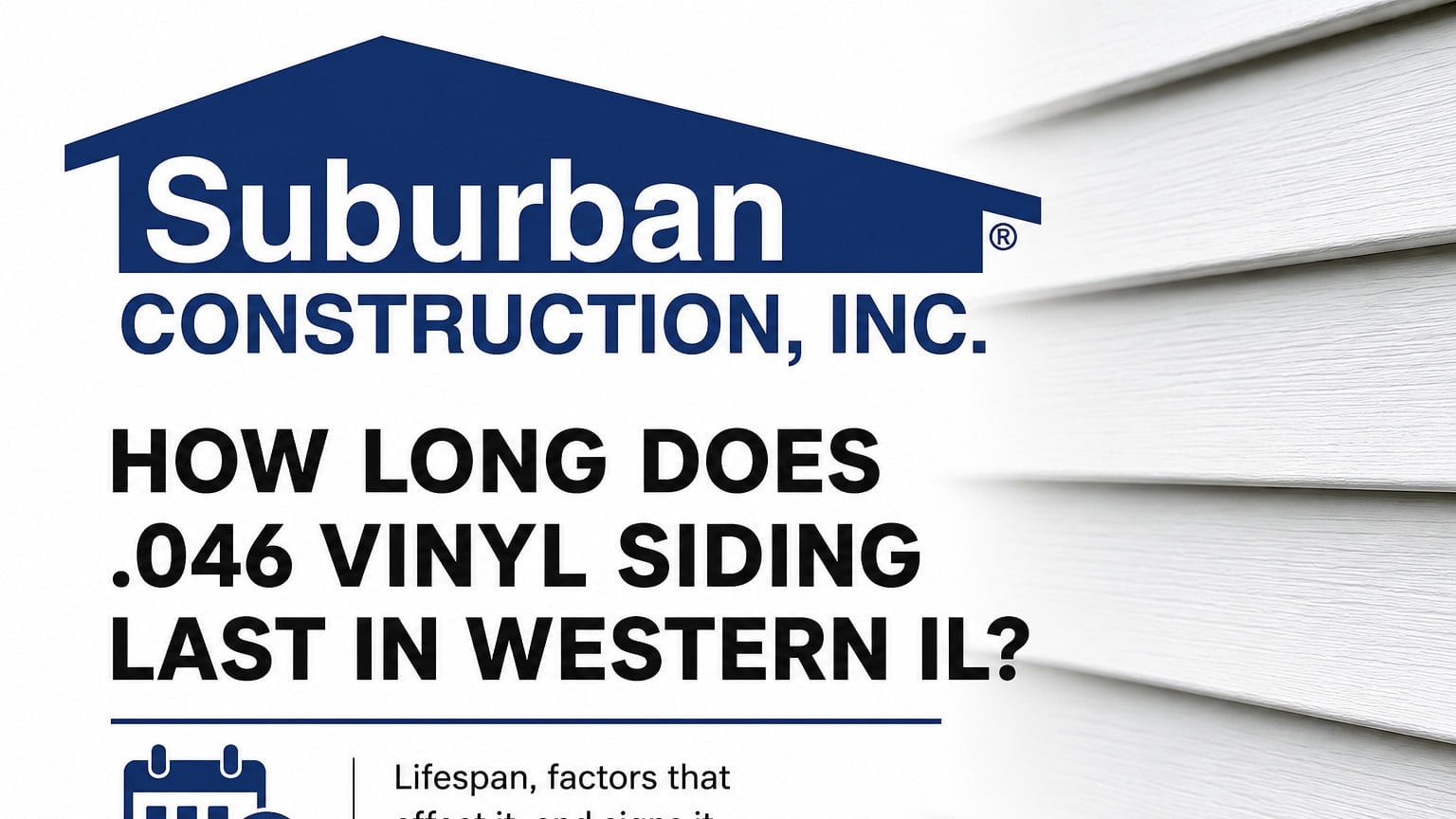 How Long Does .046 Vinyl Siding Last in Western IL?