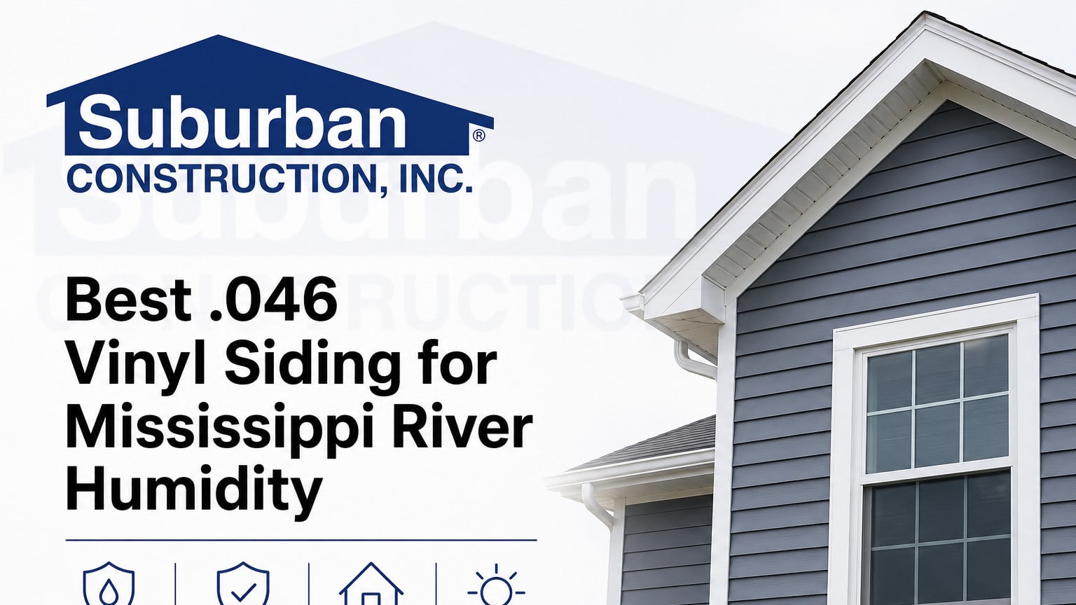 Best .046 Vinyl Siding for Mississippi River Humidity